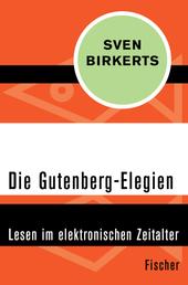 Die Gutenberg-Elegien - Lesen im elektronischen Zeitalter