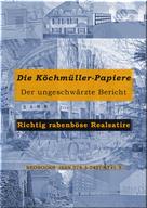i.A. - H.T.K.: Die Köchmüller-Papiere 