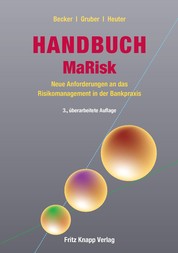 Handbuch MaRisk - Neue Anforderungen an das Risikomanagement in der Bankpraxis