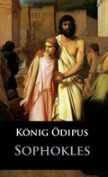 - Sophokles: König Ödipus 