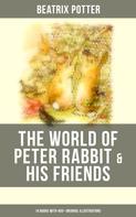 Beatrix Potter: The World of Peter Rabbit & His Friends: 14 Books with 450+ Original Illustrations ★★★★★