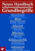 Gottfried Bitter CSSp: Neues Handbuch religionspädagogischer Grundbegriffe 