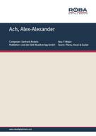 Arnold Bormann: Ach, Alex-Alexander 