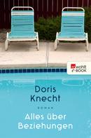 Doris Knecht: Alles über Beziehungen ★★★★