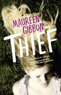 Maureen Gibbon: Thief 