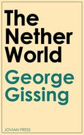 George Gissing: The Nether World 