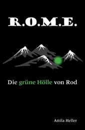 R.O.M.E. - Die grüne Hölle von Rod