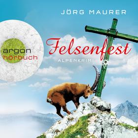Felsenfest - Kommissar Jennerwein ermittelt, Band 6 (Gekürzte Fassung)