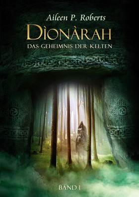 Dionarah - das Geheimnis der Kelten