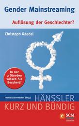 Gender Mainstreaming - Auflösung der Geschlechter?