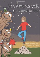 Tanja Gerhardt: Ein Ameisenvolk mit Superkräften 