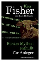 Ken Fisher: Börsen-Mythen enthüllt für Anleger ★★★