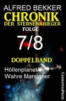 Alfred Bekker: Folge 7/8 - Chronik der Sternenkrieger Doppelband 