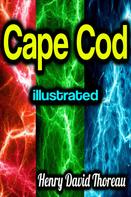 Henry David Thoreau: Cape Cod illustrated 