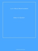 Lucy Maud Montgomery: Emily's Quest 