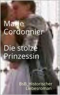 Marie Cordonnier: Die stolze Prinzessin ★★★★★