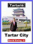 David Ewing Jr: Tartarië - Tartar City 