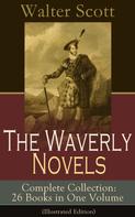 Sir Walter Scott: The Waverly Novels - Complete Collection: 26 Books in One Volume (Illustrated Edition) 