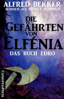 Die Gefährten von Elfénia - Das Buch Edro (Fantasy Roman)