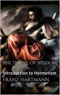 Franz Hartmann: The Temple of Wisdom 