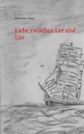 Fritz-Stefan Valtner: Liebe zwischen Lee und Luv 