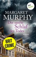 Margaret Murphy: Der sanfte Schlaf des Todes: Im Visier eines Serienkillers ★★★★
