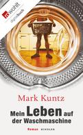 Mark Kuntz: Mein Leben auf der Waschmaschine ★★★★★