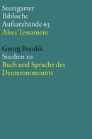 Thomas Hieke: Studien zu Buch und Sprache des Deuteronomiums 