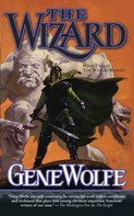 Gene Wolfe: The Wizard 