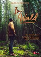Darius Götsch: Im Wald 