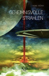 Geheimnisvolle Strahlen - Science-Fiction Roman