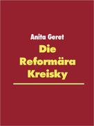 Anita Geret: Die Reformära Kreisky 