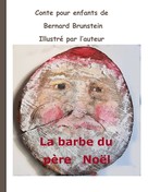 Bernard Brunstein: La Barbe du père Noël 
