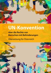 UN-Konvention über die Rechte von Menschen mit Behinderungen - Übersetzung für Österreich