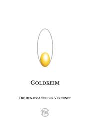 Goldkeim - Die Renaissance der Vernunft
