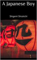 Shigemi Shiukichi: A Japanese Boy 
