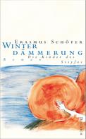 Erasmus Schöfer: Winterdämmerung ★★★