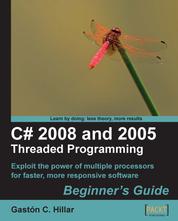 C# 2008 and 2005 Threaded Programming - Beginner's Guide