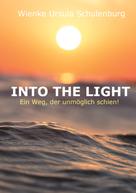 Wienke Ursula Schulenburg: Into The Light ★