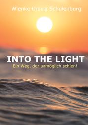 Into The Light - Ein Weg, der unmöglich schien