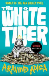 The White Tiger - WINNER OF THE MAN BOOKER PRIZE 2008