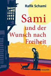 Sami und der Wunsch nach Freiheit - Roman