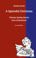 Christa Arnet: A Splendid Christmas 