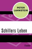Peter Lahnstein: Schillers Leben 