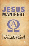 Leonard Sweet: Jesus-Manifest 