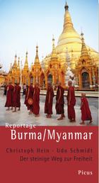 Reportage Burma/Myanmar - Der steinige Weg zur Freiheit