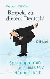 Respekt zu diesem Deutsch! - Sprachpannen auf massiv dünnem Eis