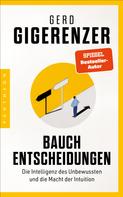 Gerd Gigerenzer: Bauchentscheidungen ★★★★