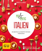 Mix & Fertig Italien - Die besten GU-Rezepte für den Thermomix