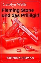 Fleming Stone und das Prillilgirl: Kriminalroman